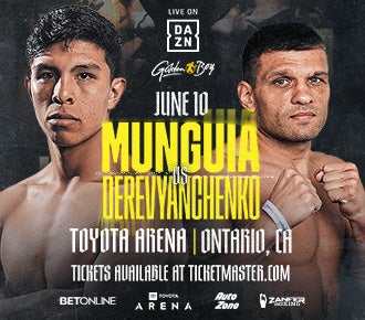 More Info for Golden Boy Promotions Presents: Munguia vs Derevyanchenko